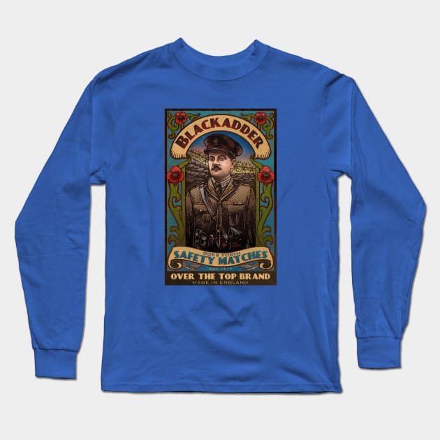 Blackadder Goes Forth Matches Long Sleeve T-Shirt by ChetArt